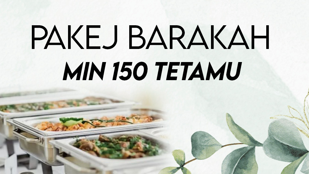 PAKEJ Barakah - Min 150 Tetamu